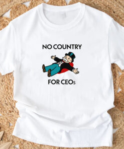 No Country For CEOs T-Shirt3