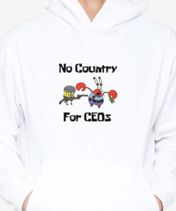 No Country For CEOs T-Shirts