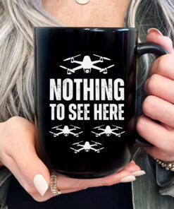 Nothing to See Here Drone Mug Coffee - New Jersey Drone Invasion