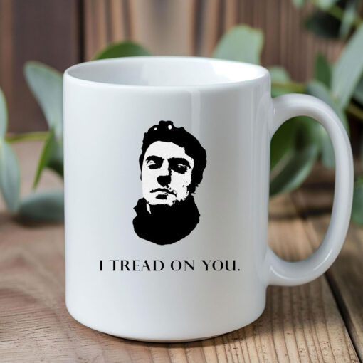 Official Luigi Mangione I Tread On You Mug Coffee