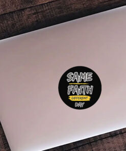 Same Fauth Different Day Stickers