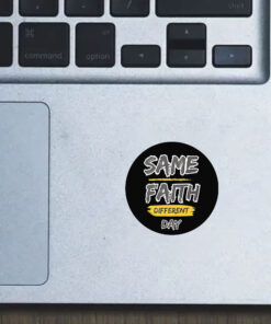 Same Fauth Different Day Stickers