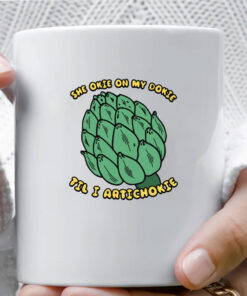 She Okie On My Dokie Til I Artichokie Mug Coffee