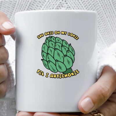 She Okie On My Dokie Til I Artichokie Mug Coffee