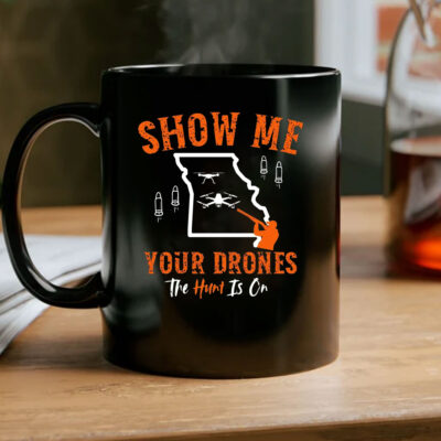 Show Me Your Drones - Missouri Hunters Mug Coffee