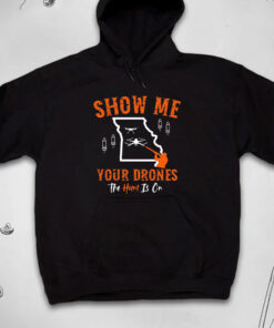 Show Me Your Drones T-Shirts - Missouri Hunters