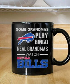 Some Grandmas Play Bingo Real Grandmas Watch Bills Mug 2024