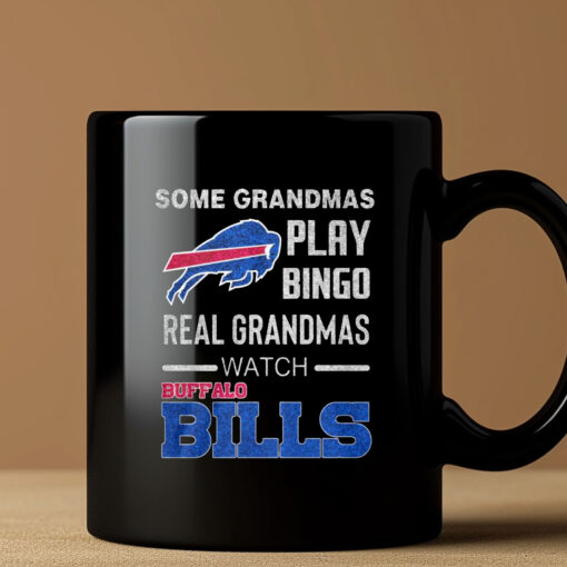 Some Grandmas Play Bingo Real Grandmas Watch Bills Mug 20243