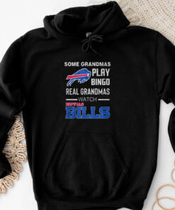 Some Grandmas Play Bingo Real Grandmas Watch Bills T-Shirt 202433