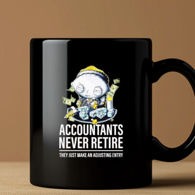 Stewie Griffin accountants never retire they just make an adjusting entry Mug 20243