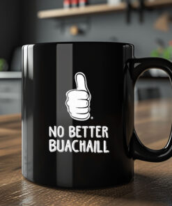 Tally Man No Better Buachaill Mug 20242