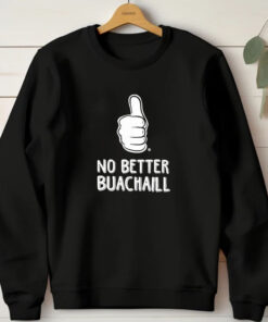 Tally Man No Better Buachaill T-Shirt 20241