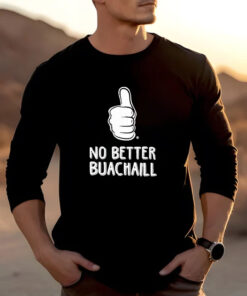 Tally Man No Better Buachaill T-Shirt 20242