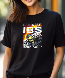 Teenhearts I Have Ibs Itchy Balls T-Shirt 2024Teenhearts I Have Ibs Itchy Balls T-Shirt 2024