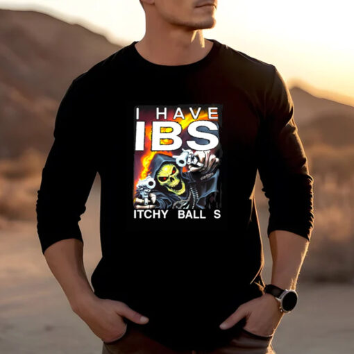 Teenhearts I Have Ibs Itchy Balls T-Shirt 20242