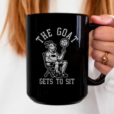 The Goat Gets To Sit Mug Coffee