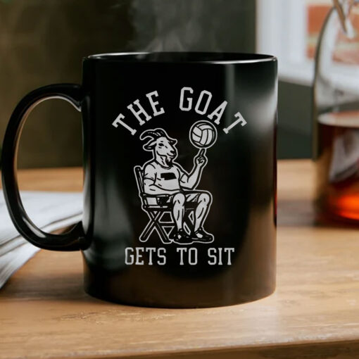 The Goat Gets To Sit Mug Coffee