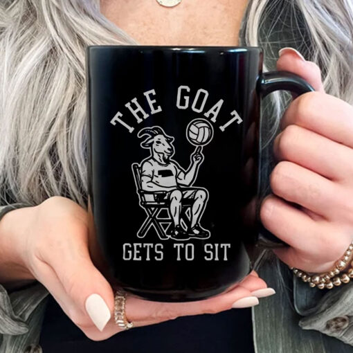 The Goat Gets To Sit Mug Coffee