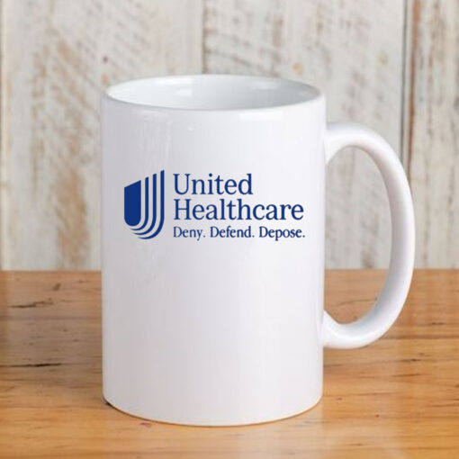 The Goodshirts United Healthcare Deny Defend Depose Mug 202433