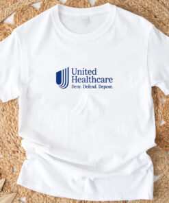 The Goodshirts United Healthcare Deny Defend Depose T-Shirt 2024333