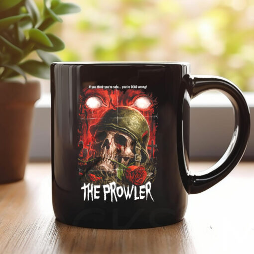 The Prowler Think You're Safe Mug 20241