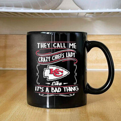 They Call Me Crazy Chiefs Lady Like It’s A Bad Thing Mug 2024