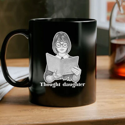 Thought Daughter Mug Coffee