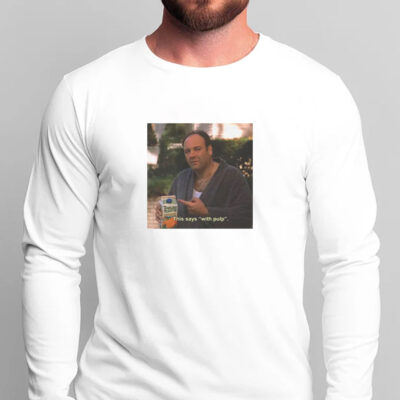 Tony Soprano Graphic T-Shirts, "This Says With Pulp"