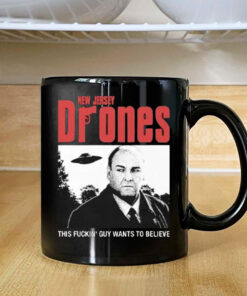 Tony Soprano New Jersey Drones This Fucking Guy Wants To Believe Mug Coffee