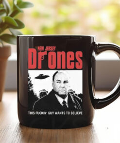 Tony Soprano New Jersey Drones This Fucking Guy Wants To Believe Mug Coffee