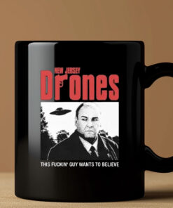 Tony Soprano New Jersey Drones This Fucking Guy Wants To Believe Mug Coffee