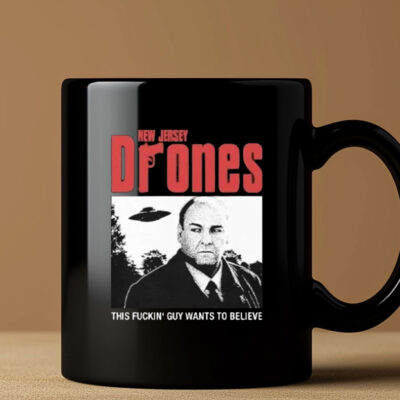 Tony Soprano New Jersey Drones This Fucking Guy Wants To Believe Mug Coffee