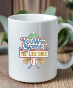 Vintage You Win Some You Lose Some Baseball Mug 20241