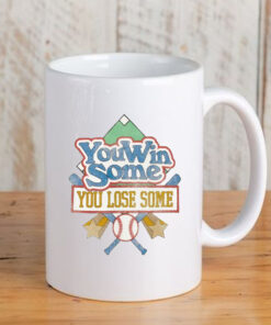 Vintage You Win Some You Lose Some Baseball Mug 20243