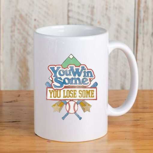 Vintage You Win Some You Lose Some Baseball Mug 20243