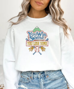 Vintage You Win Some You Lose Some Baseball T-Shirt 20241