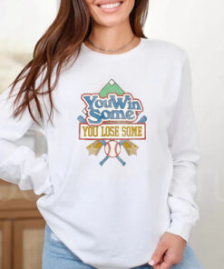 Vintage You Win Some You Lose Some Baseball T-Shirt 20242