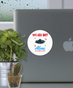 We Are Not Alone - But What Are They? Stickers