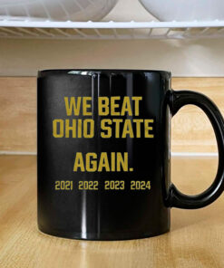 We Beat Ohio State Again 2024 Mug