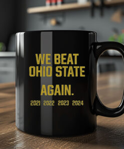 We Beat Ohio State Again 2024 Mug2