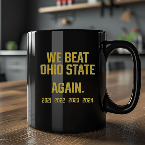 We Beat Ohio State Again 2024 Mug2