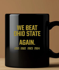 We Beat Ohio State Again 2024 Mug33