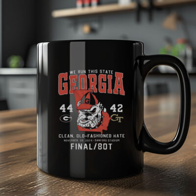 We Run This State Georgia 44-42 Georgia Tech Clean Old-Fashioned Hate Mug 20242