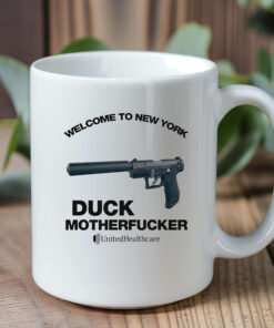 Welcome To New York Duck Motherfucker UnitedHealthcare Mug1