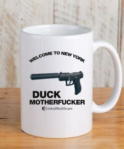 Welcome To New York Duck Motherfucker UnitedHealthcare Mug3