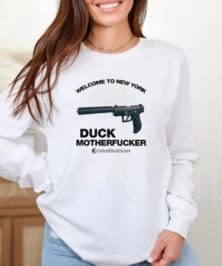 Welcome To New York Duck Motherfucker UnitedHealthcare T-Shirt2