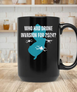 Who Had Drone Invasion For 2024 Mug Coffee