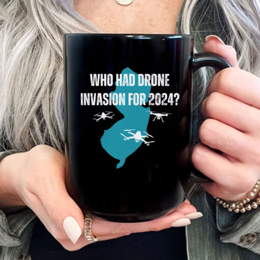 Who Had Drone Invasion For 2024 Mug Coffee