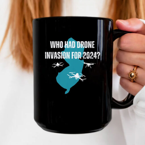 Who Had Drone Invasion For 2024 Mug Coffee