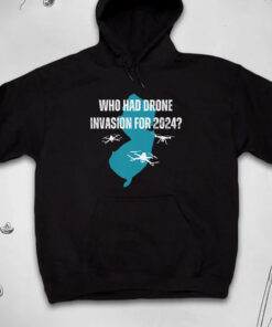 Who Had Drone Invasion For 2024 T-Shirts